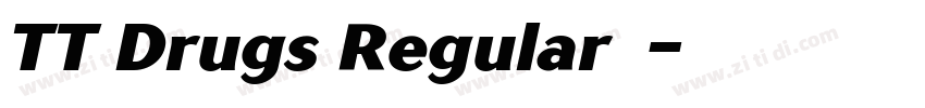 TT Drugs Regular字体字体转换